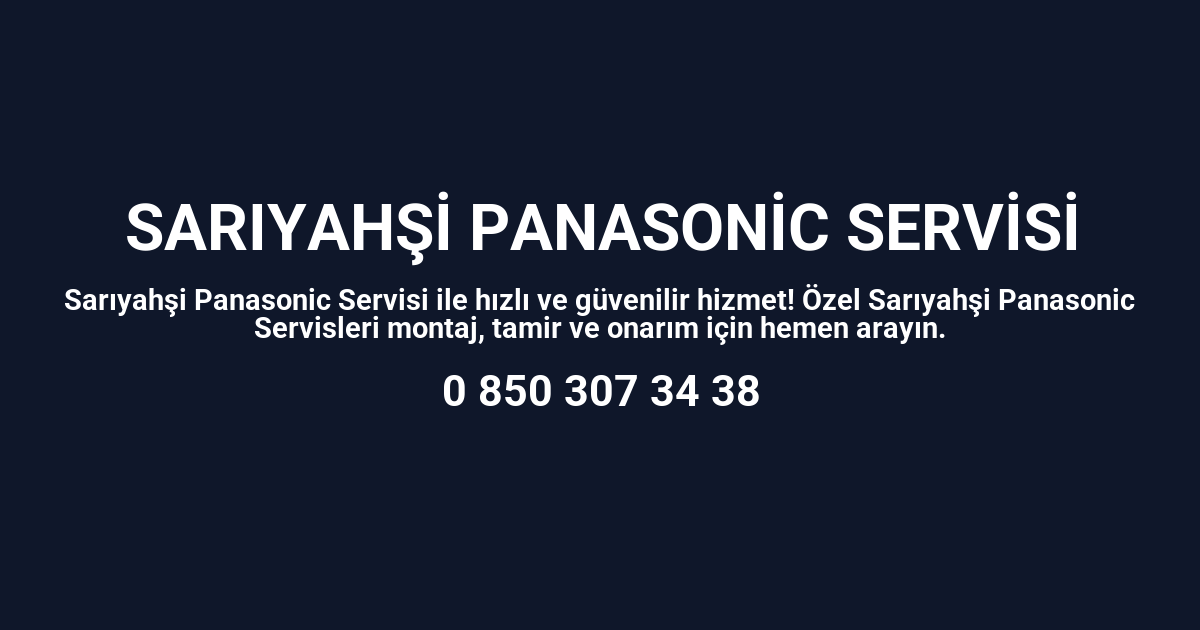 Sarıyahşi Panasonic Servisi